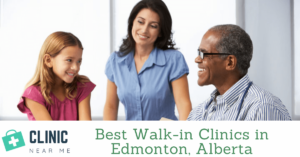 Best Walk-in Clinic edmonton