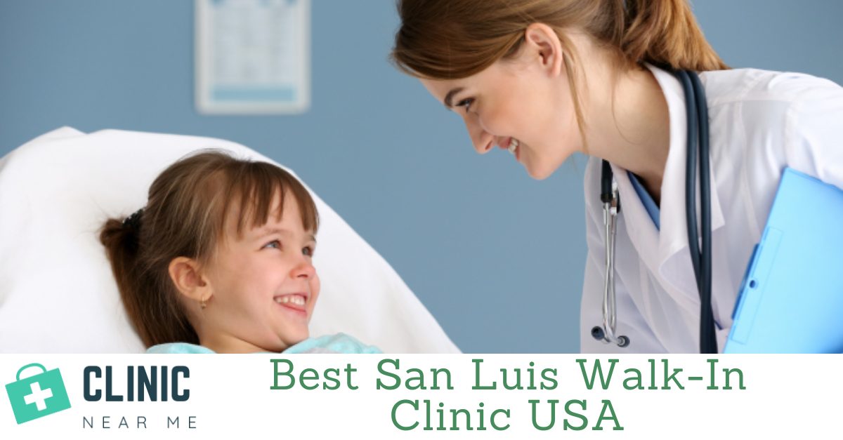 Best San Luis Walk-In Clinic USA