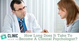 How Long Does It Take To Become A Clinical Psychologist